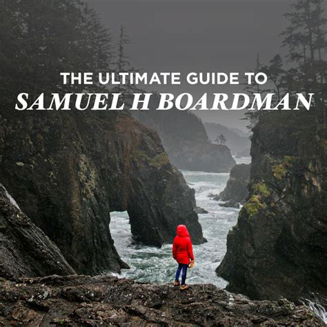 The Ultimate Guide to Samuel H Boardman State .